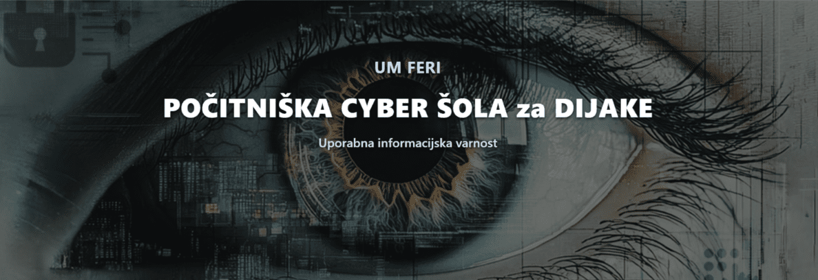Počitniška CYBER ŠOLA za dijake: Uporabna informacijska varnost (Spoznaj etično hekanje!)